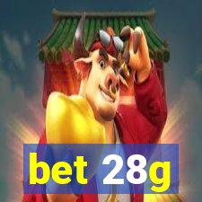 bet 28g